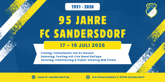 95 Jahre FC Sandersdorf: Unser großes Jubiläumswochenende im Felsenstadion.